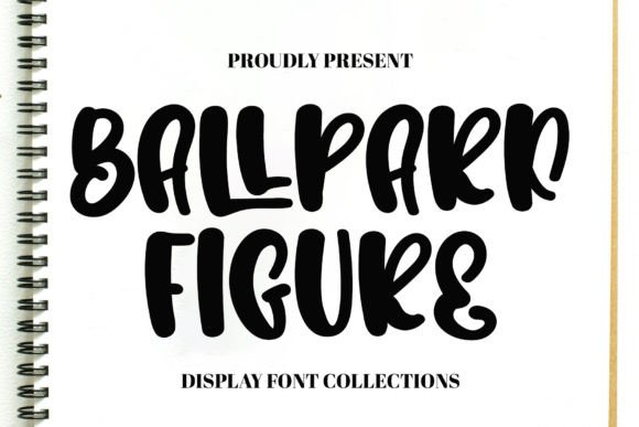 Ballpark Figure: A Typeface Full of Fun and Character