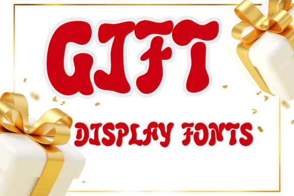 Gift: A Display Font for Authentic, Handcrafted Projects